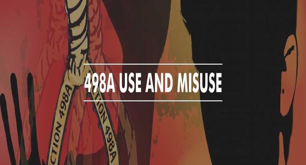 MISUSE OF SECTION 498-A OF IPC