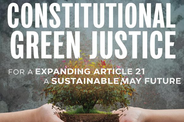 CONSTITUTIONAL GREEN JUSTICE EXPANDING ARTICLE 21 FOR A SUSTAINABLE FUTURE